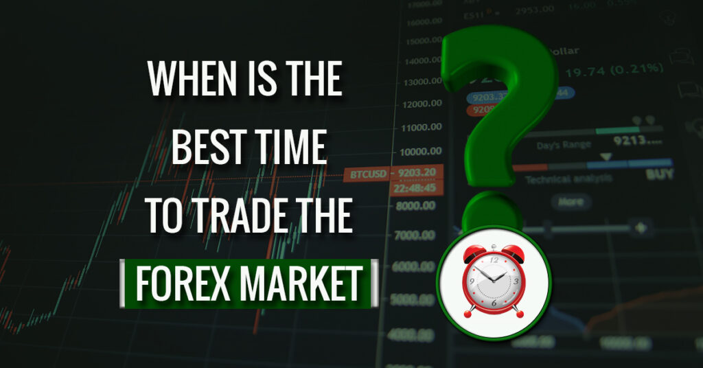 Best Time to Trade the Forex Market