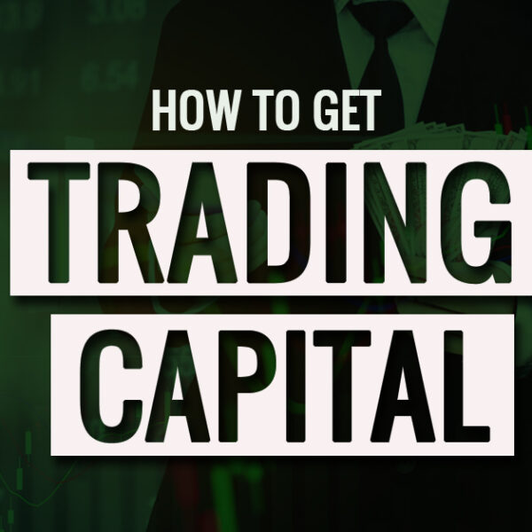 How to Get Trading Capital