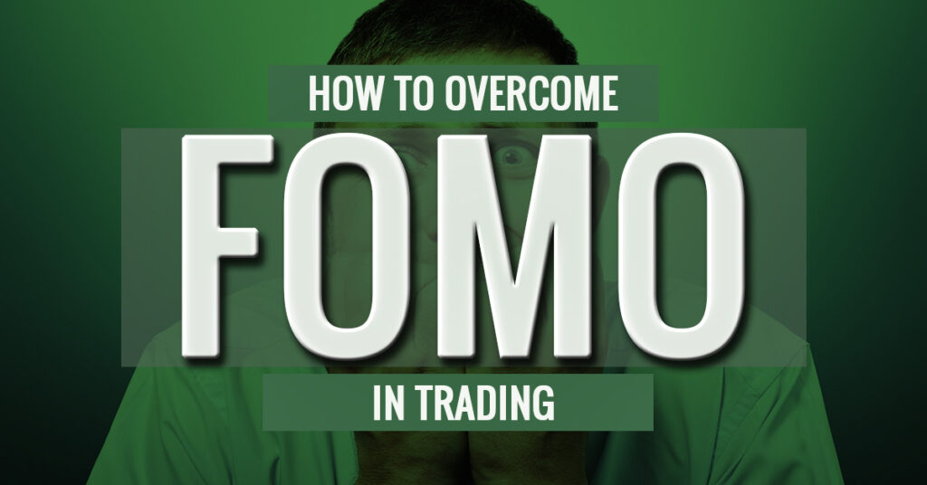 How to Overcome FOMO in Trading