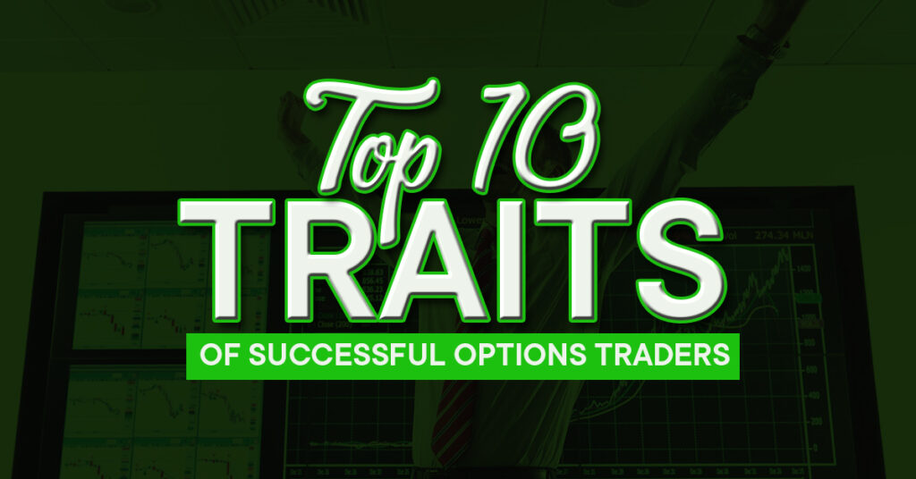best traits of successful options traders