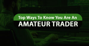 Know If You Are an Amateur Trader