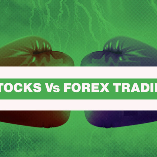 Stocks Vs Forex Trading