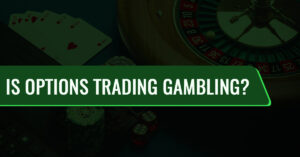 is options trading gambling?