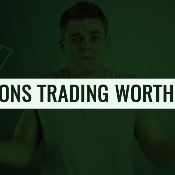 Is Options Trading Worth It?