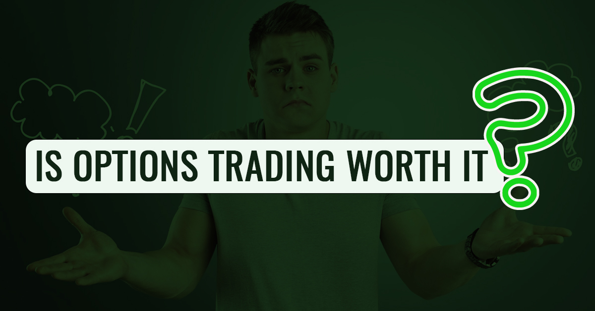 Option Trading Worth It