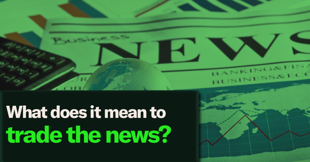 what does it mean to trade the news