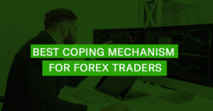 Coping Mechanisms for Forex Traders