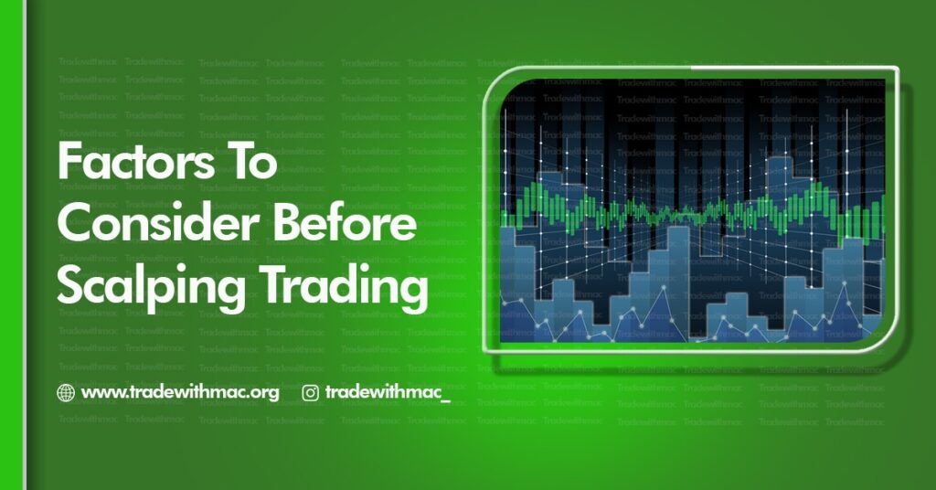factors to consider before scalping trading